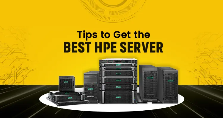 5 Tips for Choosing the Best HPE (HP) Server Supplier in UAE