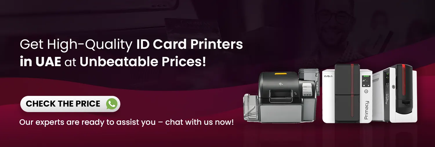 Buy ID Card Printers Dubai | PVC Card printing Mac in Dubai, Abu Dhabi, UAE